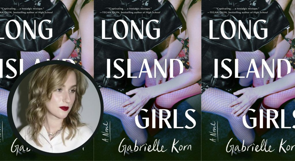 Gabrielle Korn says an LA music festival helped inspire ‘Long Island Girls’ – Orange County Register