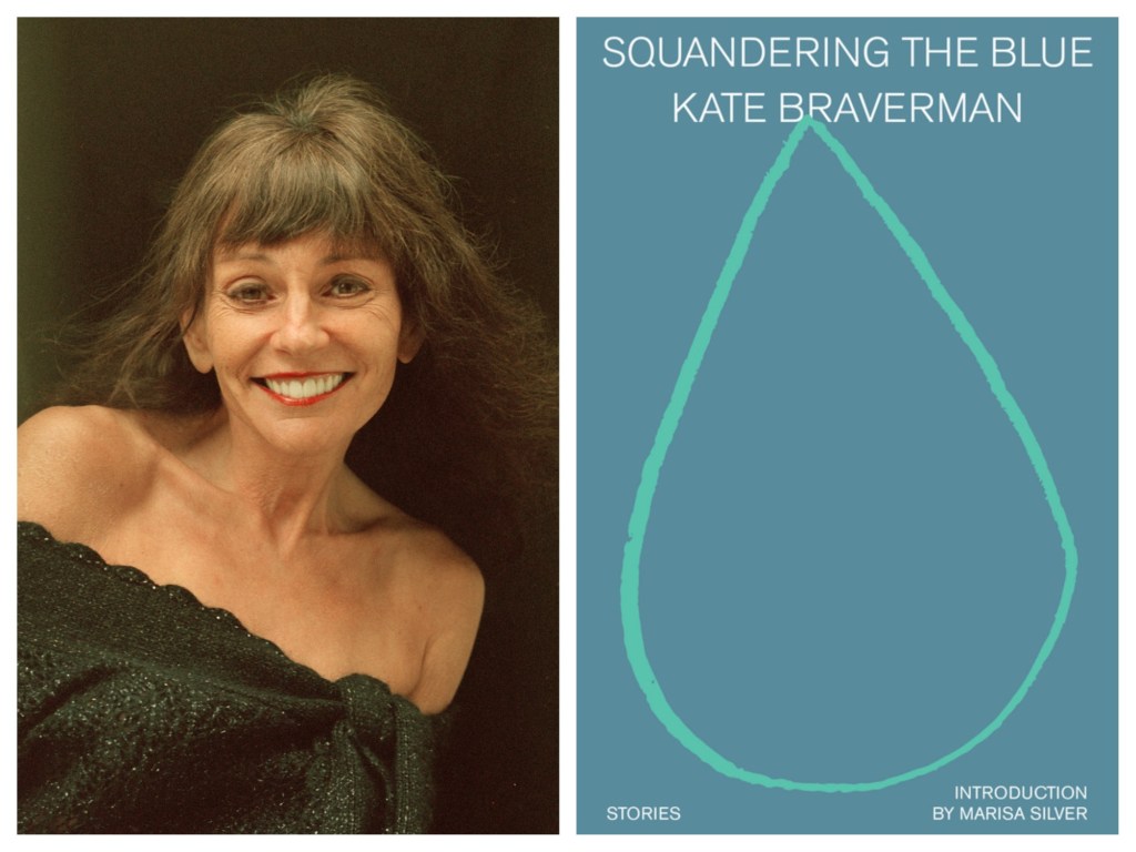Why Kate Braverman’s ‘Squandering the Blue’ still feels dangerous 35 years later – San Gabriel Valley Tribune