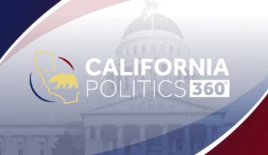 California Politics 360 full episode