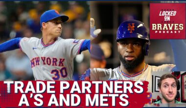 Atlanta Braves Trade Partners: New York Mets and Oakland Athletics