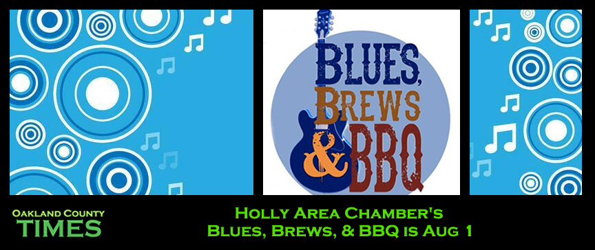Holly Area Chamber's Blues, Brews, & BBQ is Aug 1