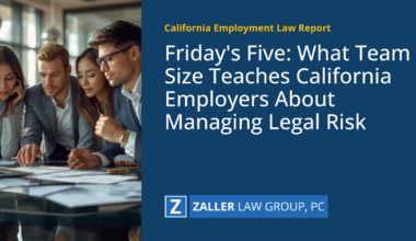 Friday's Five: What Team Size Teaches California Employers About Managing Legal Risk