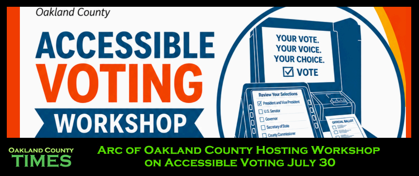 Arc of Oakland County Hosting Workshop on Accessible Voting July 30