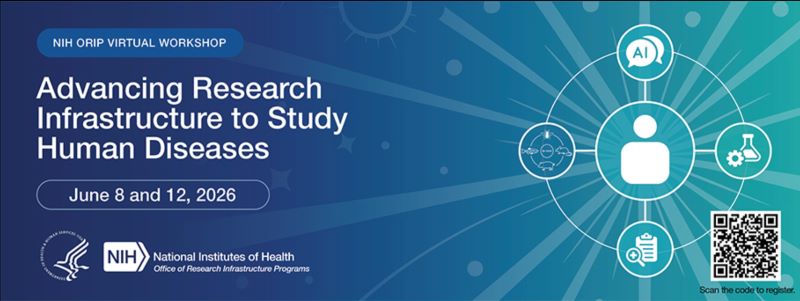 NIH Office of Research Infrastructure Programs (ORIP) Workshop