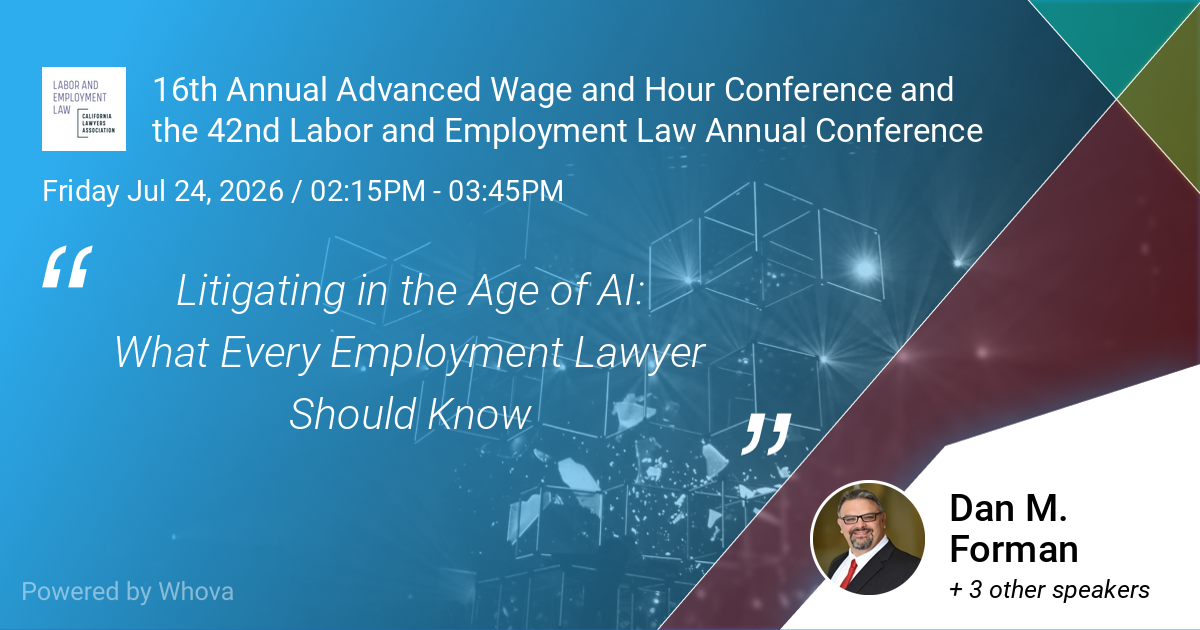 CDF Partner Dan M. Forman to Speak at California Lawyers Association’s 2026 Labor and Employment Law Conference