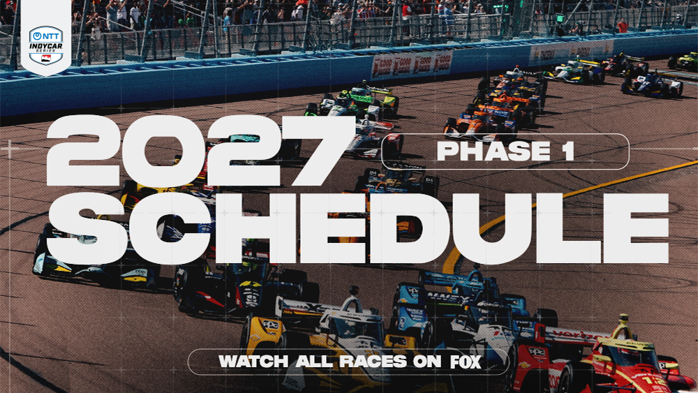Phase One of 2027 NTT INDYCAR SERIES Schedule Unveiled