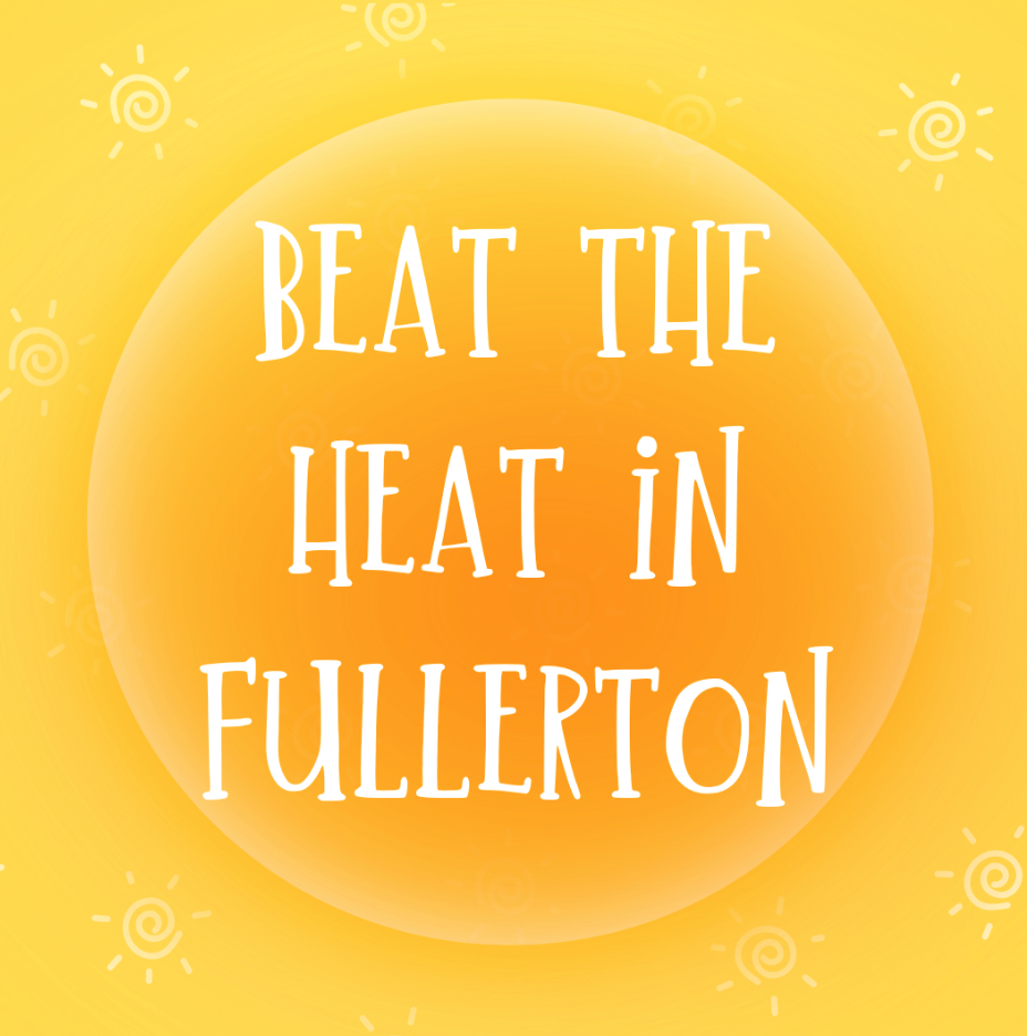 Beat the Heat in Fullerton