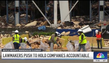 Lawmakers push to hold companies accountable after Boyle Heights fire – NBC Los Angeles