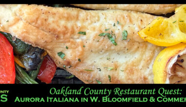 Oakland County Restaurant Quest: Aurora Italiana in West Bloomfield and Commerce Twp