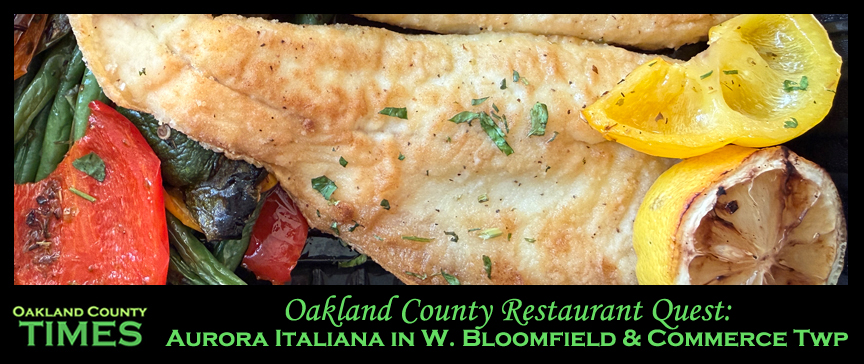 Oakland County Restaurant Quest: Aurora Italiana in West Bloomfield and Commerce Twp