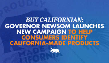 BUY CALIFORNIAN: Governor Newsom launches new campaign to help consumers identify California-made products