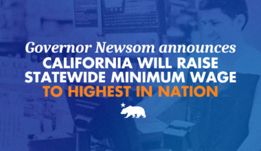 Governor Newsom announces California will raise statewide minimum wage