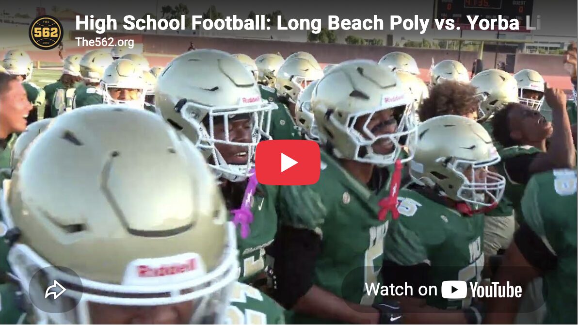 VIDEO: Long Beach Poly vs. Yorba Linda, Football – The562.org