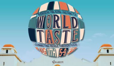 Anaheim Packing District Shares Menu Items of 6th Annual World Taste Event