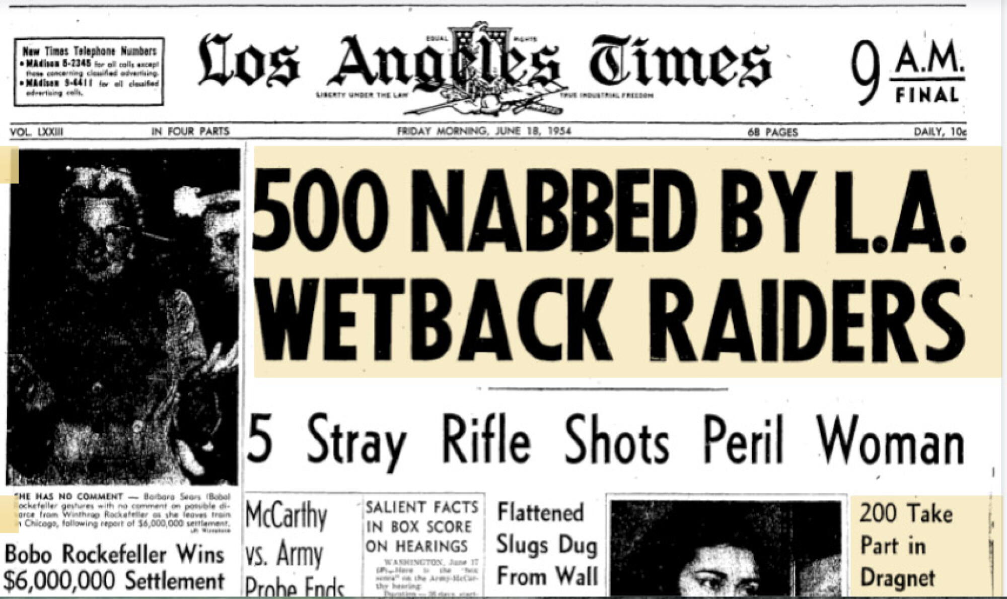 From the Los Angeles Times, June 18, 1954 front page headline: 500 Nabbed by L.A. Wetback Raiders.