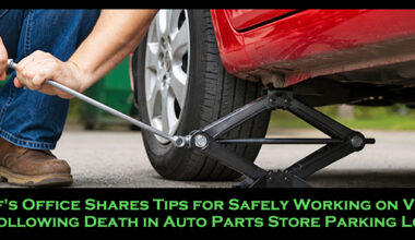 Sheriff's Office Shares Tips for Safely Working on Vehicles Following Death in Auto Parts Store Parking Lot
