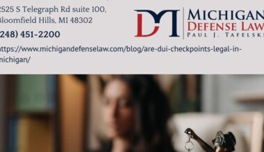 Oakland County OWI Defense Attorney Paul J. Tafelski Explains Whether DUI Checkpoints Are Legal in Michigan | Press Releases