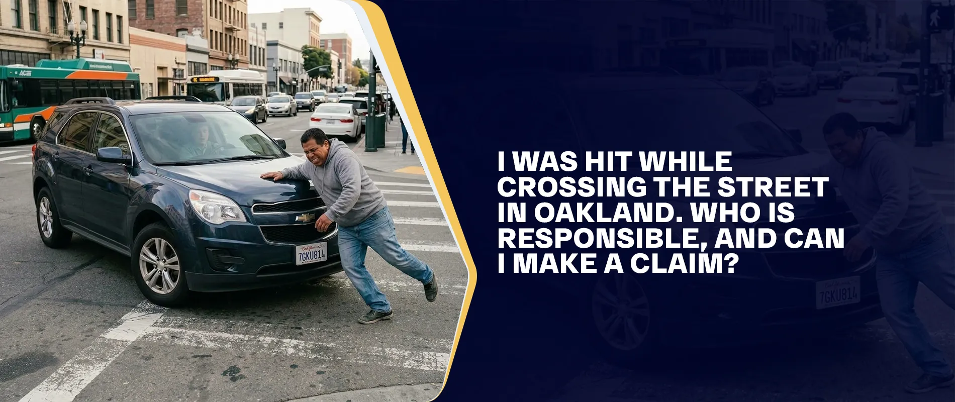 I Was Hit While Crossing the Street in Oakland. Who Is Responsible, and Can I Make a Claim?