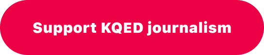 Button: Support KQED journalism