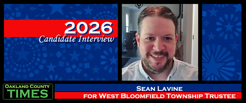 2026 Candidate Interview: Sean Lavine for West Bloomfield Township Trustee