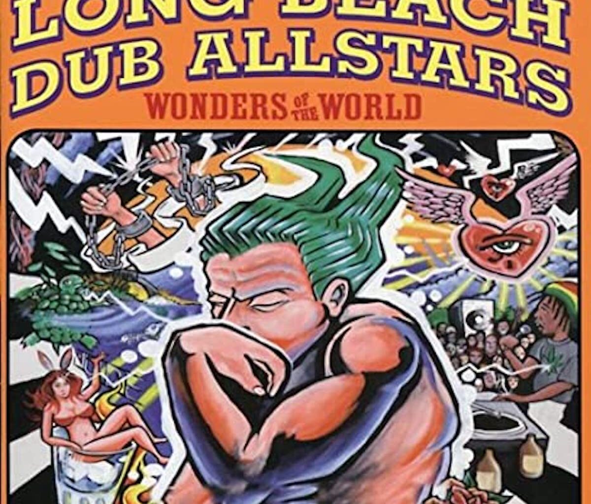 Classic Album Review: Long Beach Dub Allstars | Wonders of the World