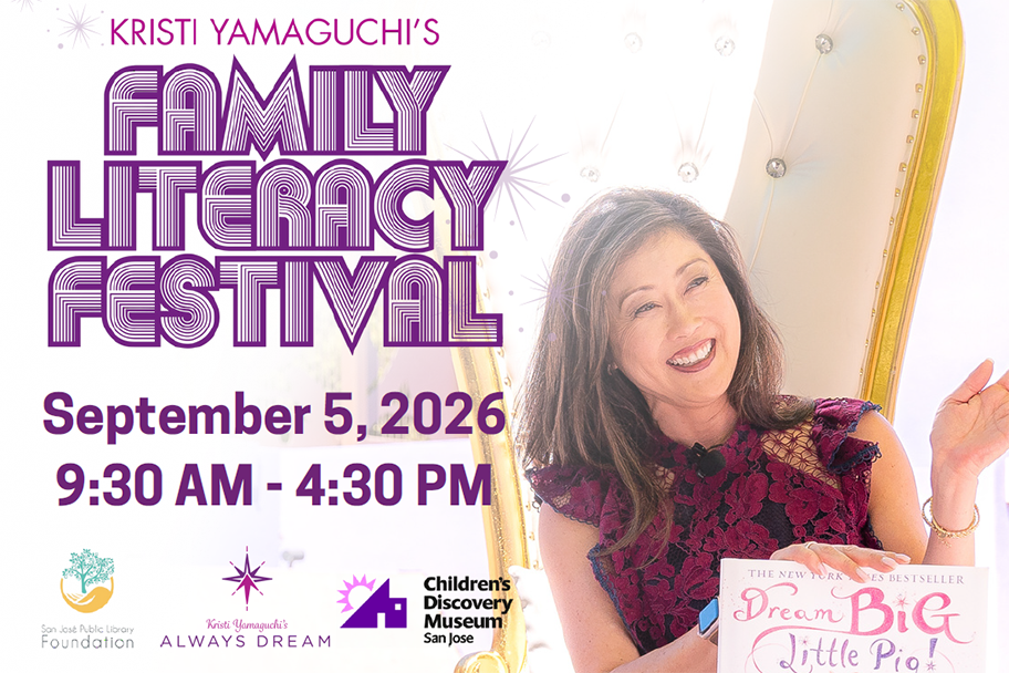 literacy-festival-banner-2026 Kristi Yamaguchi’s Family Literacy Festival — 9:30 a.m. – 4:30 p.m. at Children’s Discovery Museum, San José