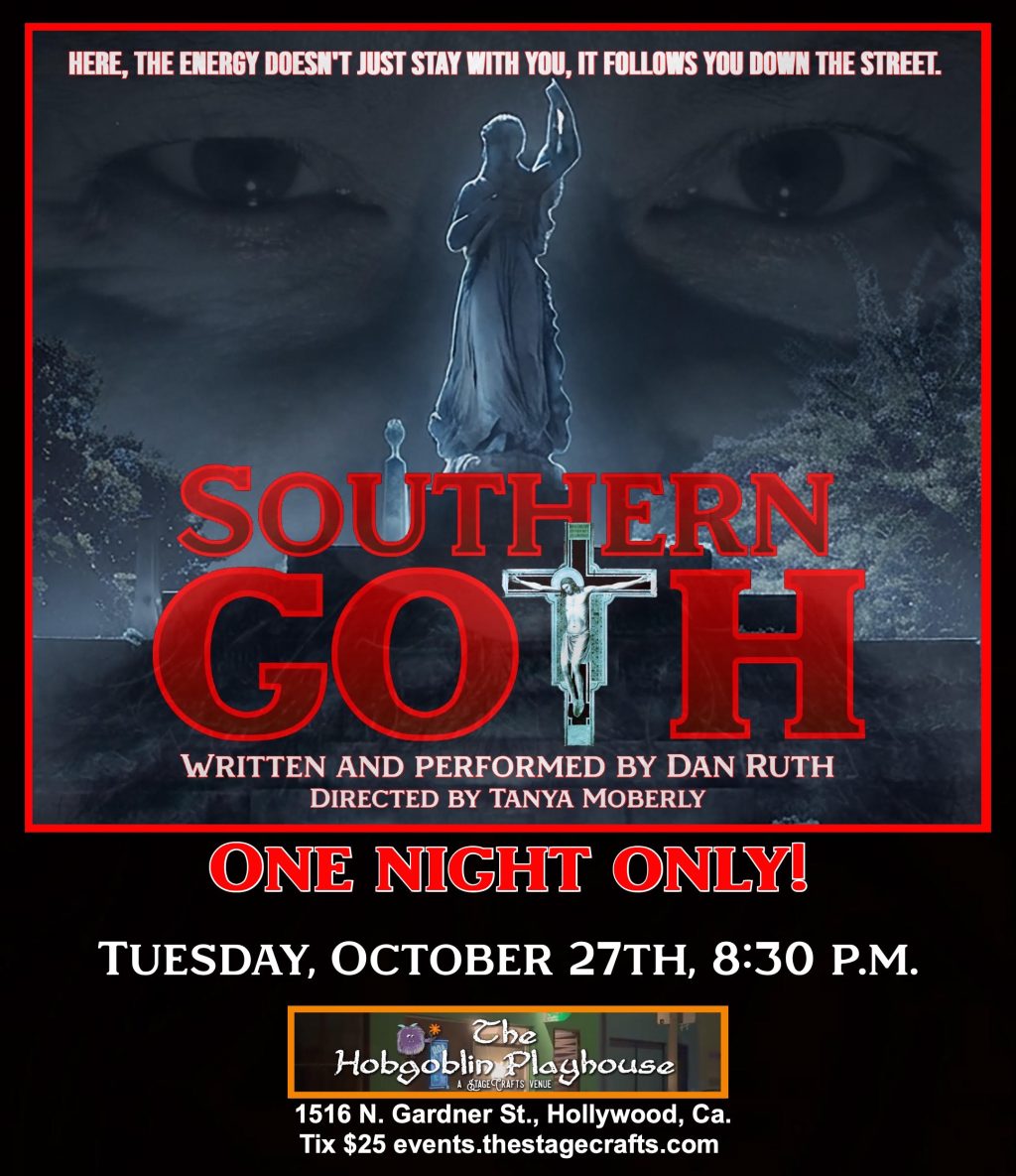Promotional graphic for Dan Ruth’s Southern Goth, a one-night-only performance at The Hobgoblin Playhouse in Hollywood.