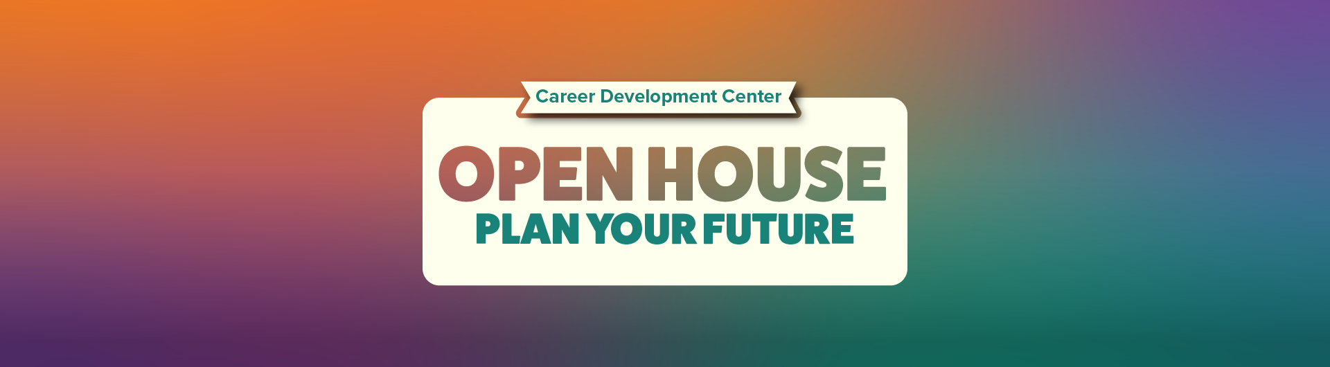 Open House: Plan Your Future