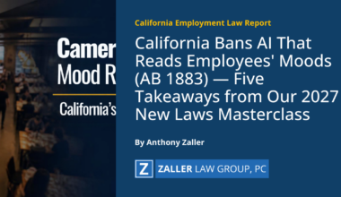 California Bans AI That Reads Employees' Moods (AB 1883) — Five Takeaways from Our 2027 New Laws Masterclass