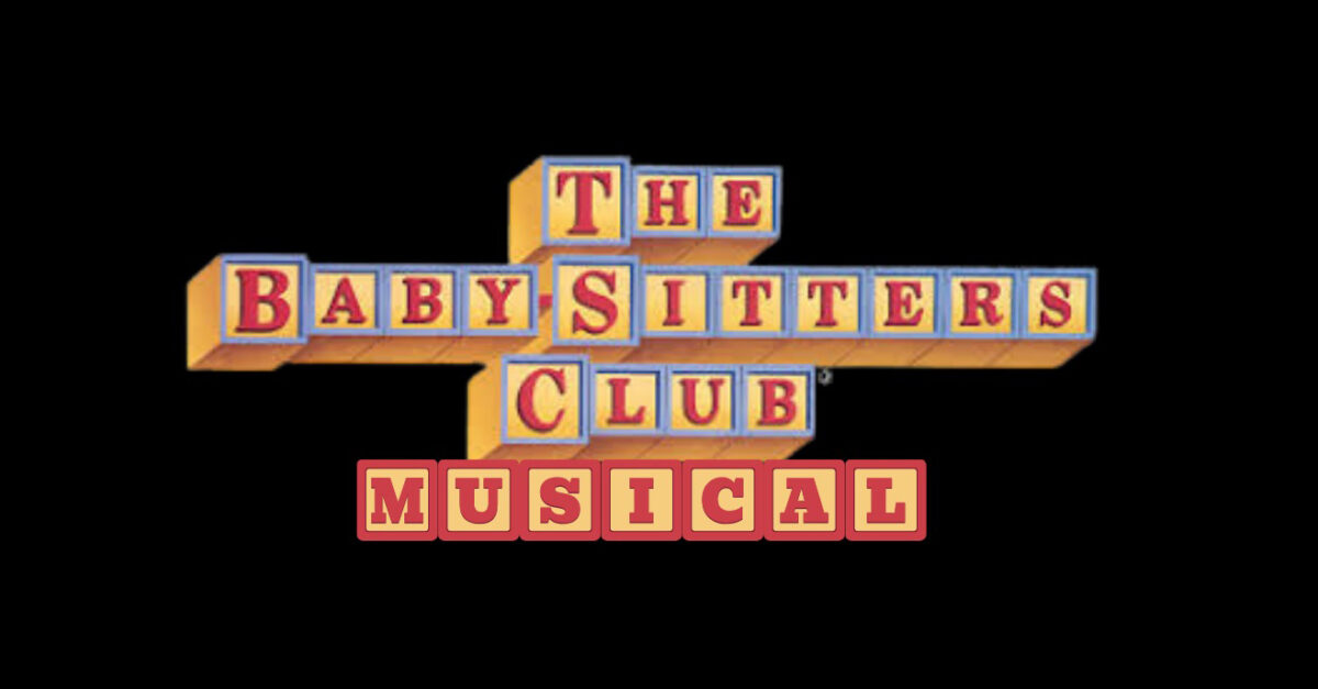 The Baby-sitters Club Musical Sets Los Angeles World Premiere