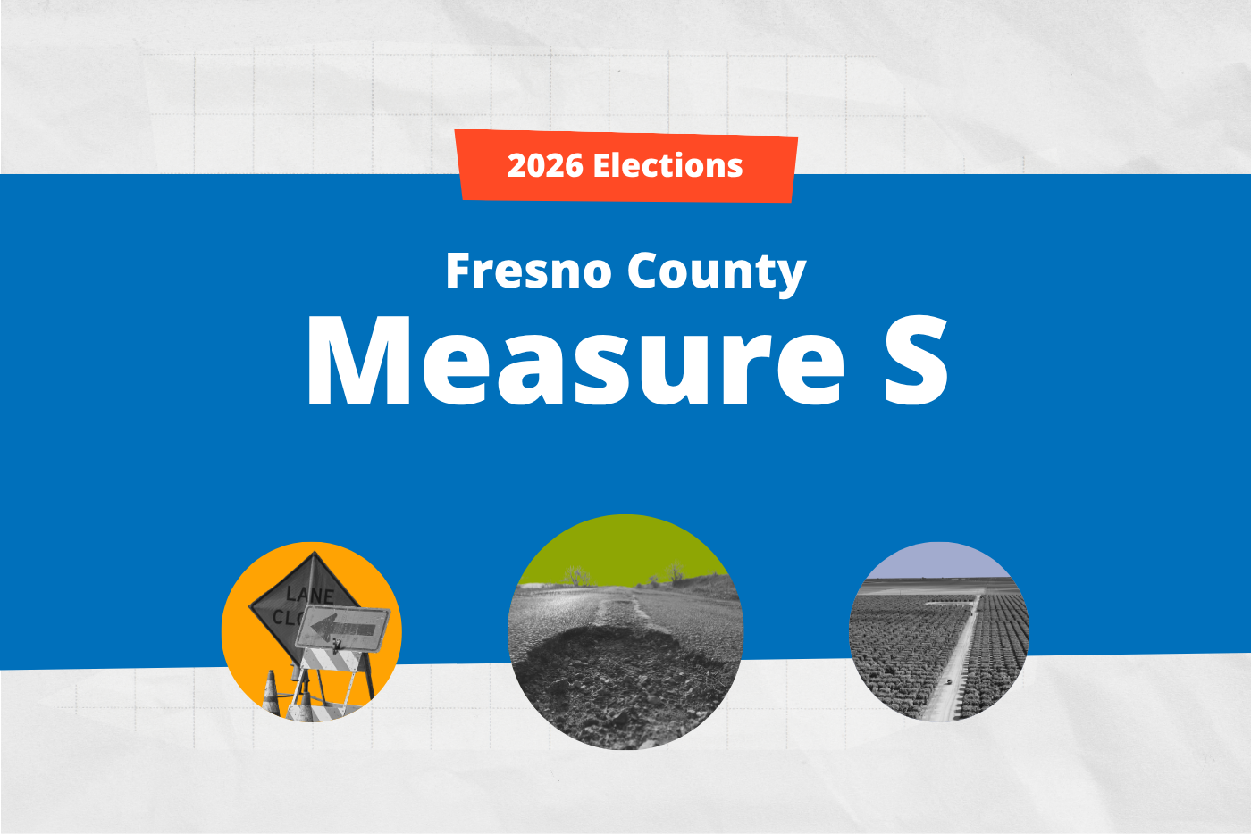 Here's what you should know about Fresno County's Measure S