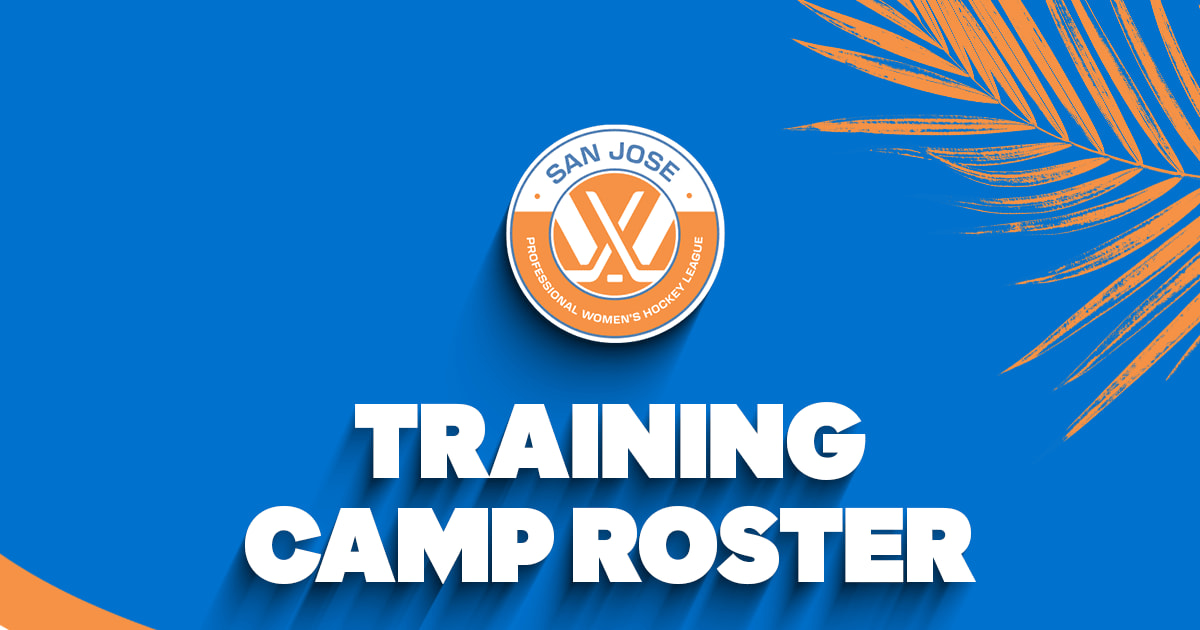 PWHL SAN JOSE ANNOUNCE 2026-27 TRAINING CAMP ROSTER | PWHL