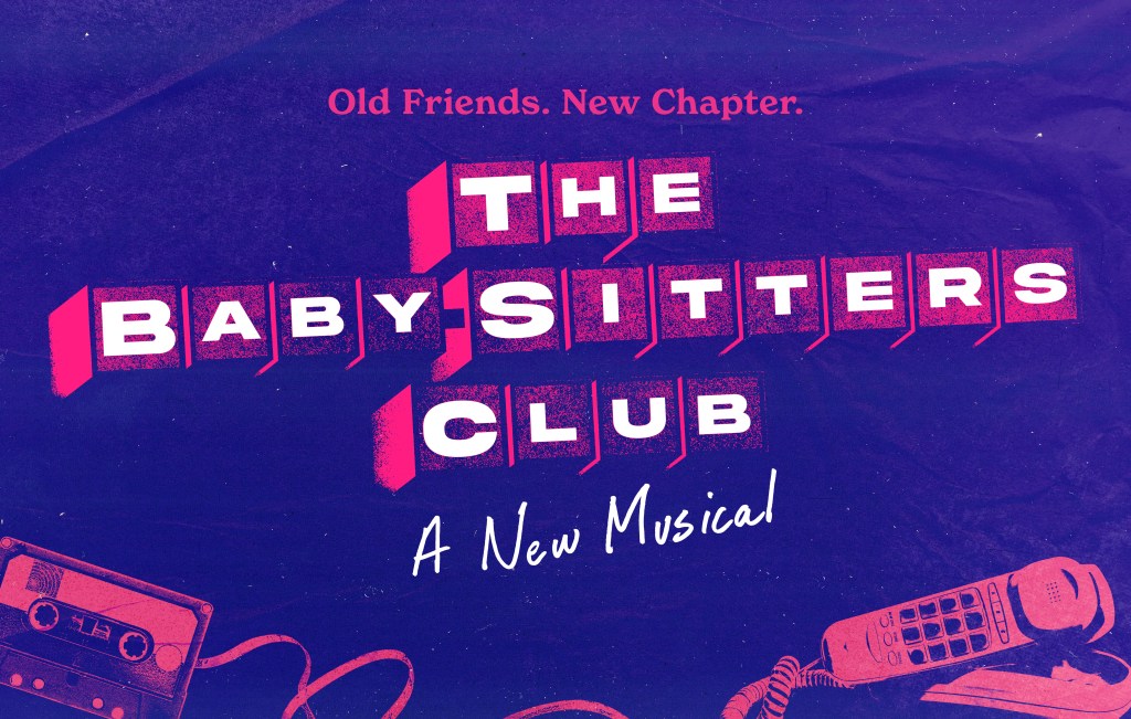 'The Baby-Sitters Club' Stage Musical Sets Los Angeles Premiere Date
