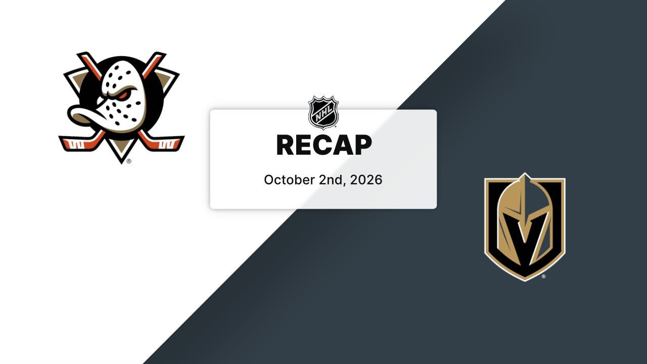 RECAP: Ducks at Golden Knights 10.2.26
