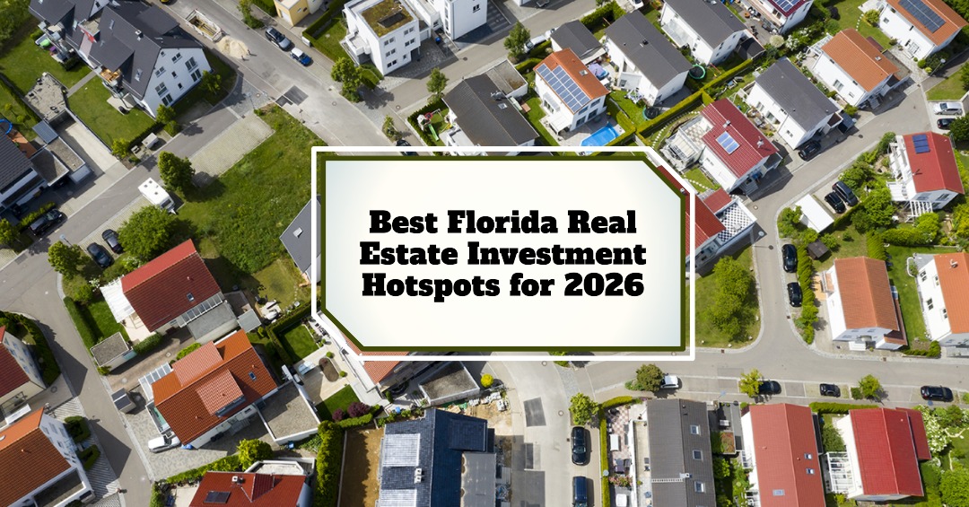 Best Florida Real Estate Investment Hotspots for 2026