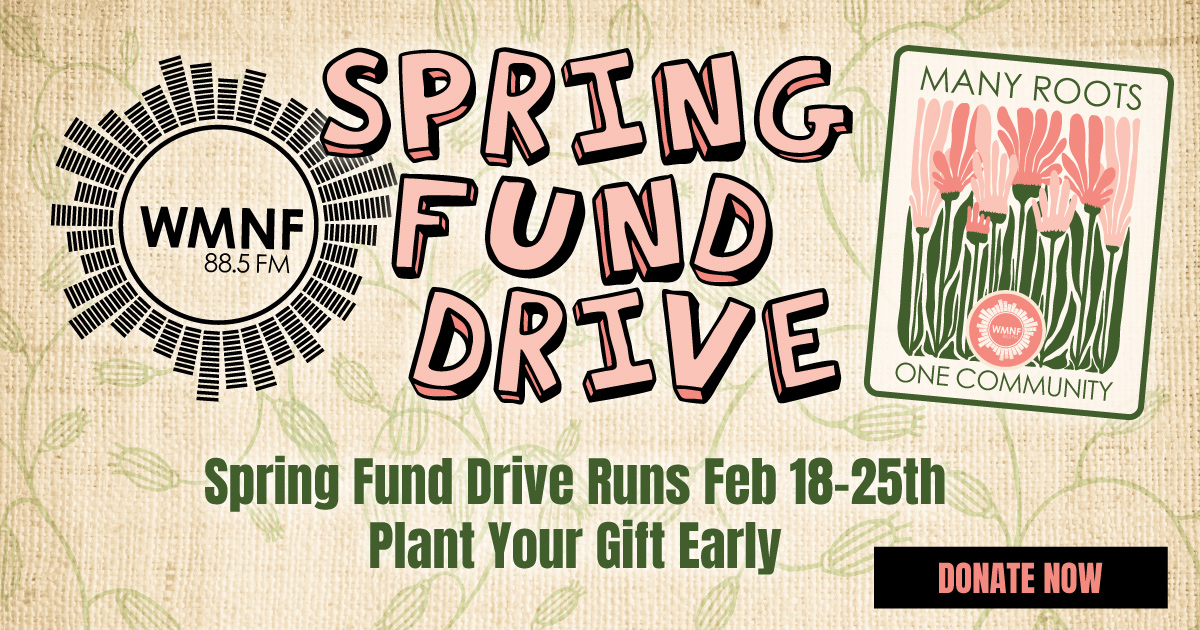 WMNF Spring 2026 Fund Drive: Your Support Matters