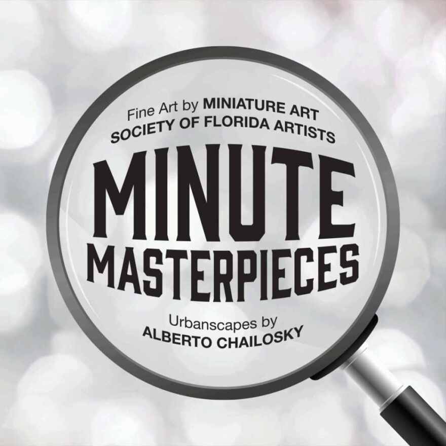 Tribby Arts Center Graphic for 'Minute Masterpieces: Fine Art by Miniature Art Society of Florida Artists'