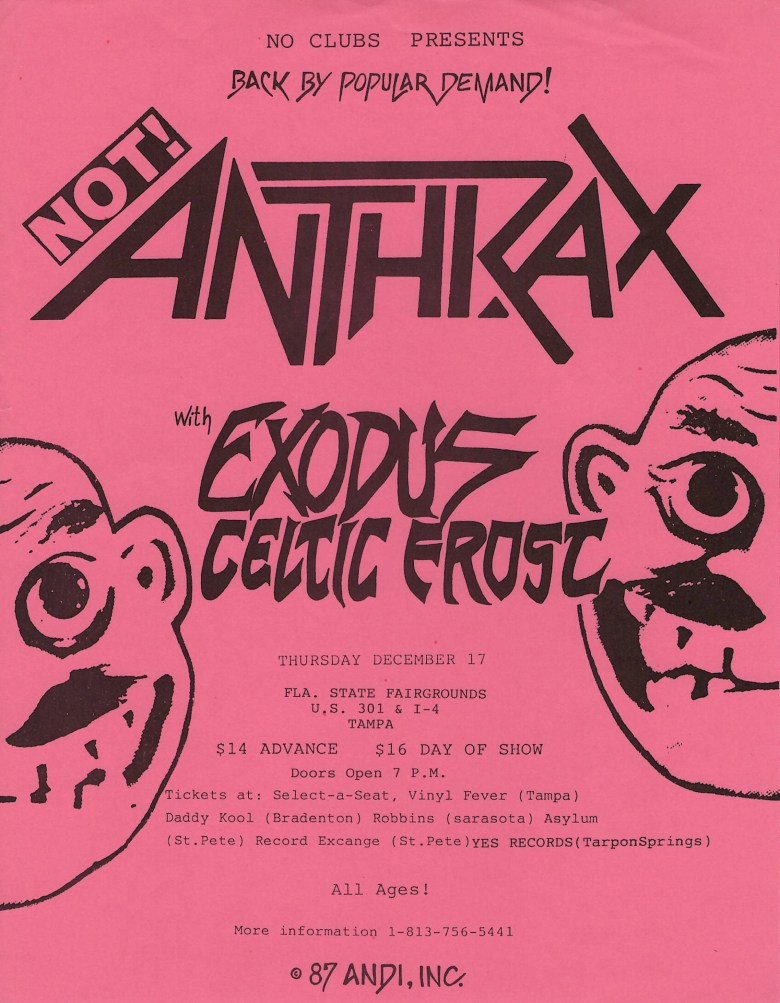 A bold, hot pink concert flyer for No Clubs Presents Anthrax, Exodus, and Celtic Frost. The top of the flyer features the words "BACK BY POPULAR DEMAND!" and "NOT!" above the band names. Two large, grotesque hand-drawn cartoon faces with wide eyes and moustaches frame the text on either side.