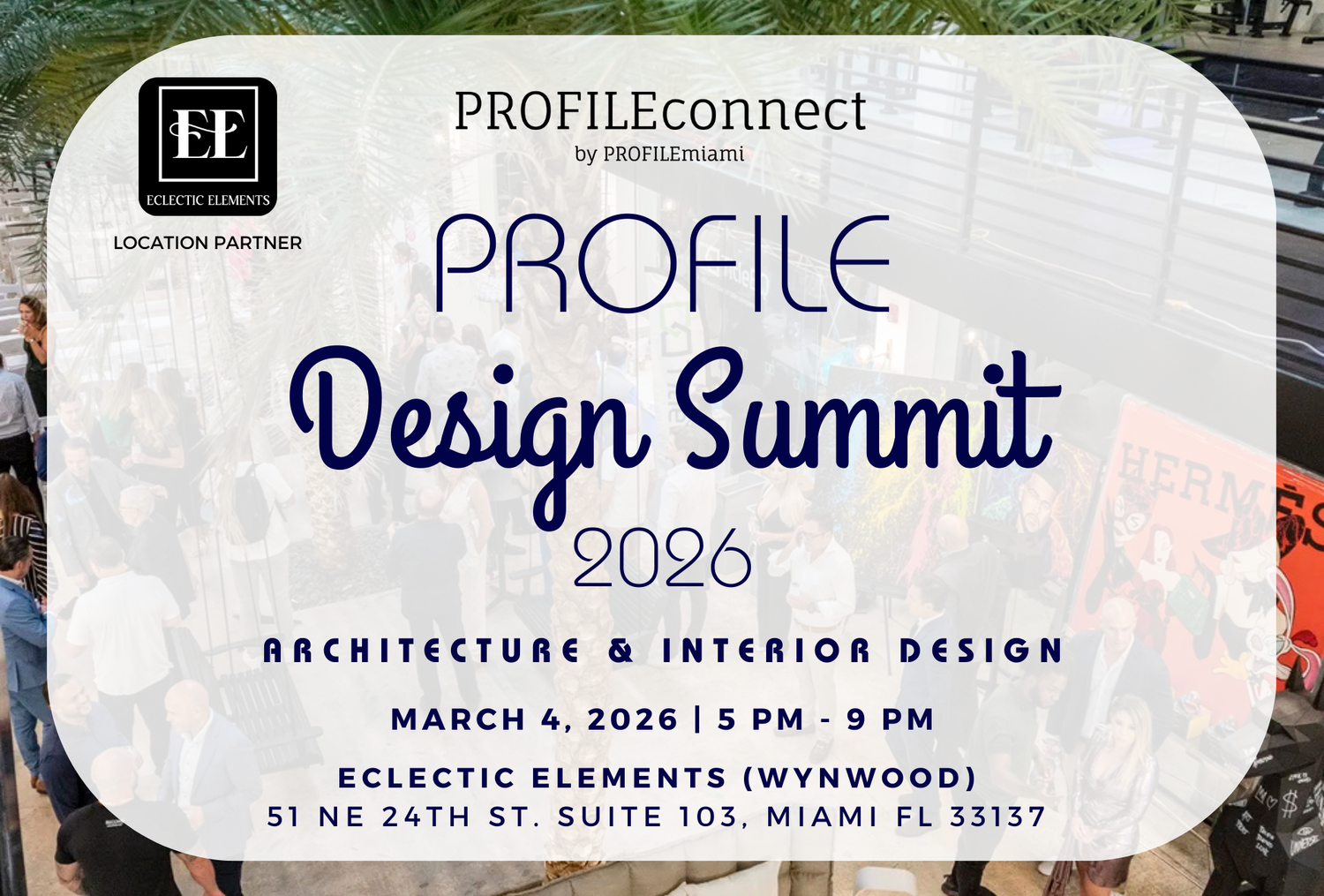 3rd Annual PROFILE Design Summit 2026 at Eclectic Elements Miami in Wynwood — PROFILEmiami South Florida Real Estate and Lifestyle