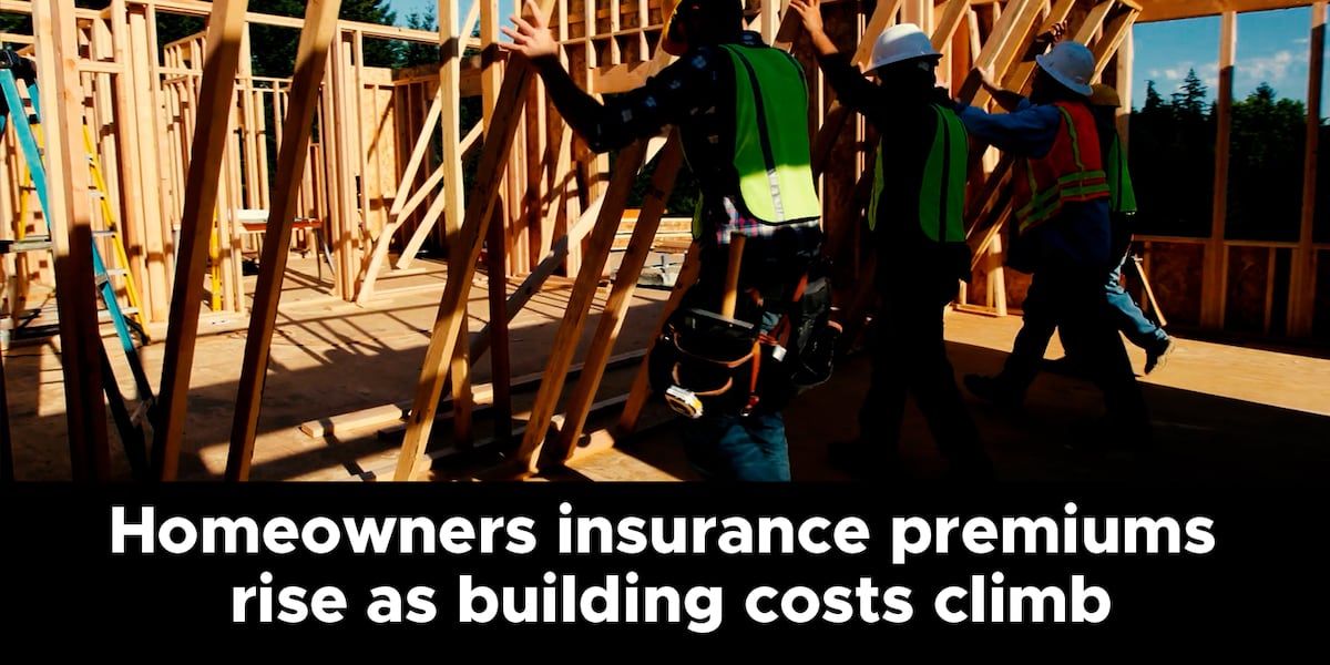 Homeowners insurance premiums rise as building costs climb