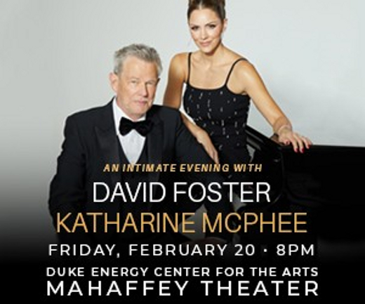 AN INTIMATE EVENING WITH DAVID FOSTER & KATHARINE McPHEE at Duke Energy Center for the Arts Mahaffey Theater Tampa