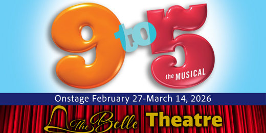9 to 5: The Musical at The Belle Theatre Ft. Myers/Naples