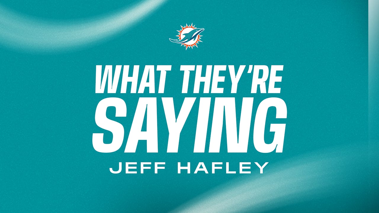 What they’re saying: Jeff Hafley