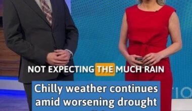 Chilly weather continues amid worsening drought conditions