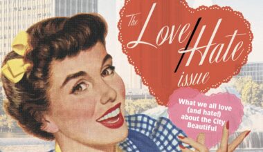 The Love/Hate Issue: What we all love (and hate) about the City Beautiful