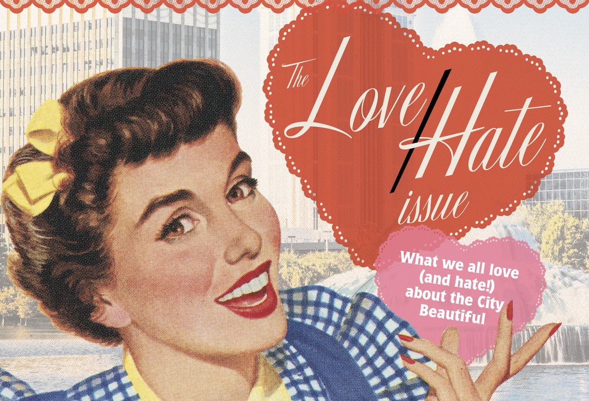 The Love/Hate Issue: What we all love (and hate) about the City Beautiful
