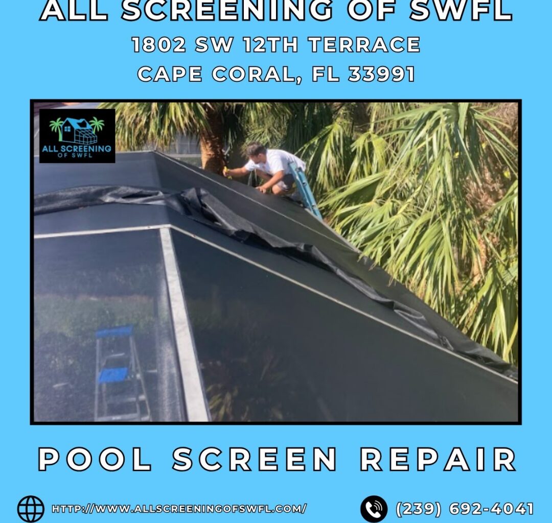All Screening of SWFL Establishes Itself as Cape Coral’s Premier Pool Screen Repair Company, Setting a New Standard for Quality, Speed, and Customer Service Across Cape Coral, FL