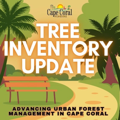 City of Cape Coral Completes GIS Tree Inventory Update Through State Forestry Grant