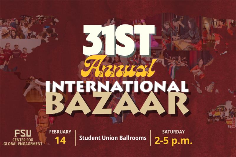 Promotional graphic for the 31st Annual International Bazaar at FSU, featuring cultural performances and crowds. Event is February 14, 2–5 p.m., at the Student Union Ballrooms.