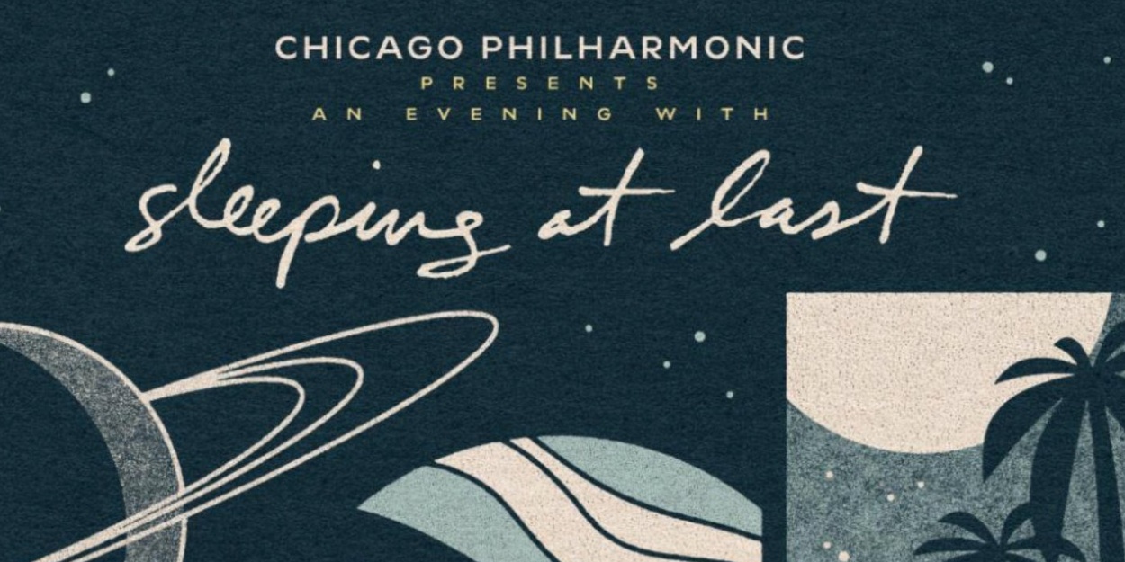 Chicago Philharmonic Joins SLEEPING AT LAST for Orlando Concert